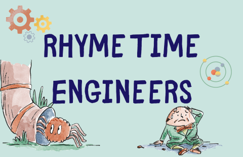 Text says Rhyme Time Engineers, with pictures of a spider going up a water spout and Humpty Dumpty broken after his fall