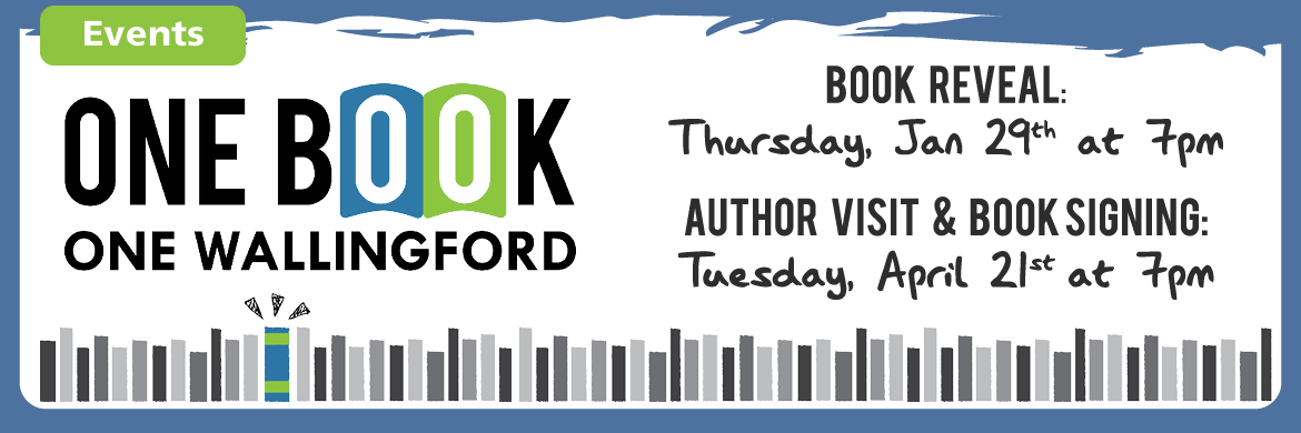 One Book One Wallingford Book Reveal and Author Visit Dates